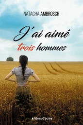 J'ai aimé trois hommes