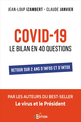 Covid-19 : Le bilan en 40 questions - Jean-Loup IZAMBERT, Claude JANVIER - IS Edition